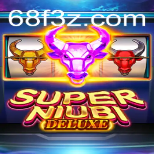 Descubra o Mundo Empolgante de SuperNiubiDeluxe: Um Jogo Revolucionário com 68FBet